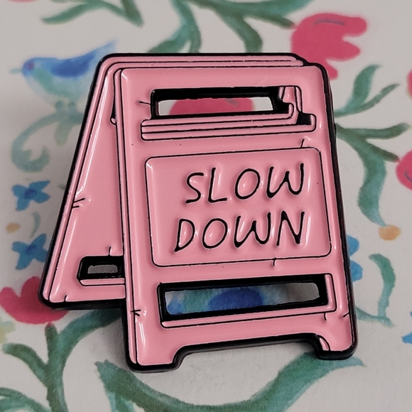 Slow Down Enamel Pin - Picture 6 of 6